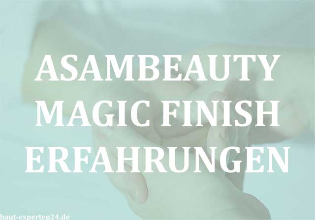 Asambeauty Magic Finish Erfahrungen mit Bestseller Schminke
